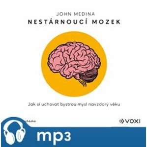 Nestárnoucí mozek, mp3 - John Medina