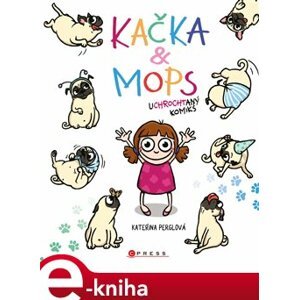 Kačka & Mops - Kateřina Perglová e-kniha