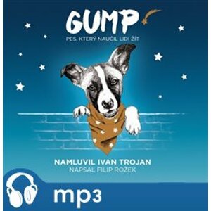 Gump: Pes, který naučil lidi žít, mp3 - Filip Rožek