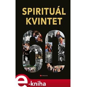 Spirituál kvintet - Spirituál kvintet, Jiří Tichota e-kniha