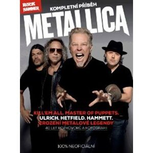 Metallica – kompletní příběh - kol.