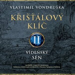 Křišťálový klíč II. - Vídeňský sen, mp3 - Vlastimil Vondruška