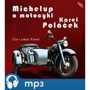 Michelup a motocykl, mp3 - Karel Poláček