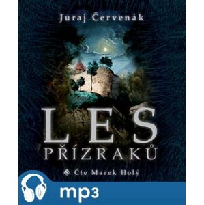 Les přízraků, mp3 - Juraj Červenák