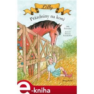 Lilly - Prázdniny na koni - Jitka Komendová e-kniha