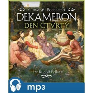 Dekameron - Den čtvrtý, mp3 - Giovanni Boccaccio
