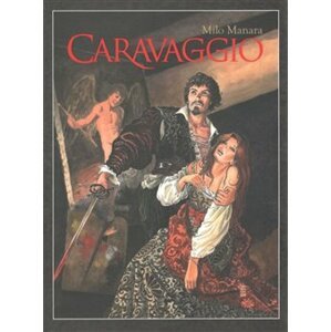 Caravaggio - Milo Manara
