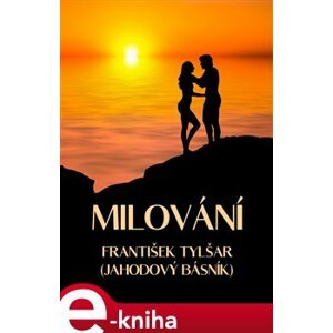 Milování - František Tylšar e-kniha