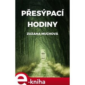 Přesýpací hodiny - Zuzana Muchová e-kniha