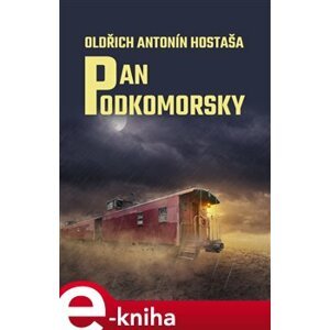 Pan Podkomorsky - Oldřich Antonín Hostaša e-kniha