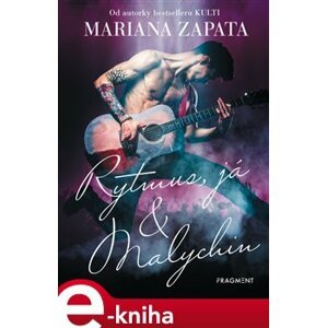 Rytmus, já & Malychin - Mariana Zapata e-kniha