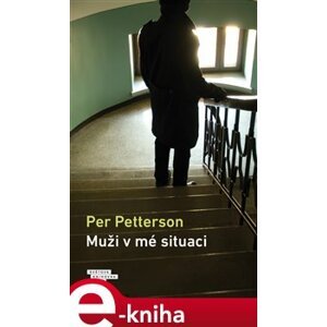 Muži v mé situaci - Per Petterson e-kniha
