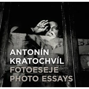 Antonín Kratochvíl: Fotoeseje - Antonín Kratochvíl