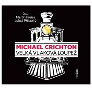 Velká vlaková loupež - Crichton Michael