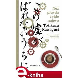 Než pravda vyjde najevo - Tošikazu Kawaguči e-kniha
