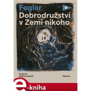 Dobrodružství v Zemi nikoho - Jaroslav Foglar e-kniha