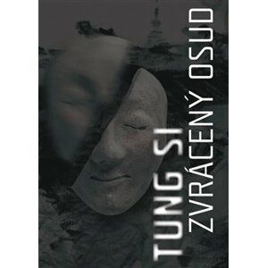 Zvrácený osud - Si Tung