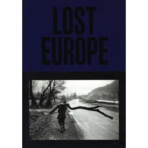Lost Europe - Martin Wágner, Jan Dobrovský, Karel Cudlín