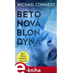 Betonová blondýna - Michael Connelly e-kniha