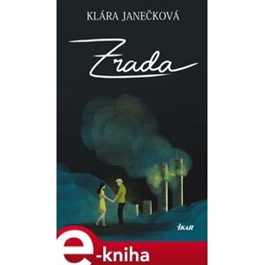Zrada - Klára Janečková e-kniha
