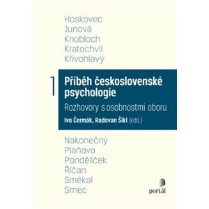 Příběh československé psychologie I.. Rozhovory s osobnostmi oboru