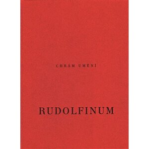 Chrám umění Rudolfinum - kolektiv autorů