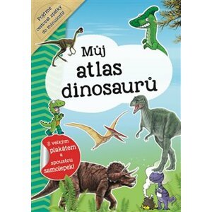 Můj atlas dinosaurů + plakát a samolepky