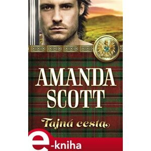 Tajná cesta - Amanda Scott e-kniha