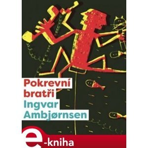 Elling: Pokrevní bratři - Ingvar Ambjornsen e-kniha