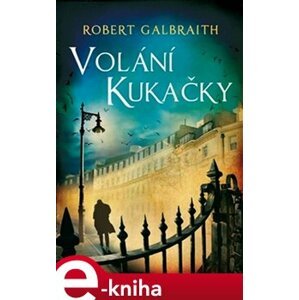 Volání kukačky - Robert Galbraith e-kniha