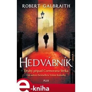 Hedvábník - Robert Galbraith e-kniha