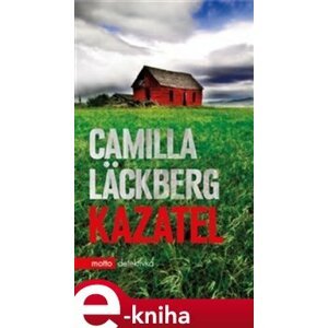 Kazatel - Camilla Läckberg e-kniha