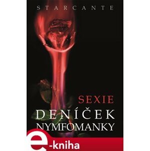Sexie - deníček nymfomanky - Starcante e-kniha