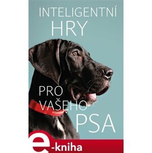 Inteligentní hry pro vašeho psa - Helen Redding e-kniha