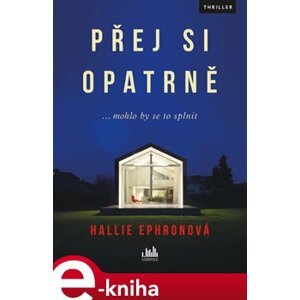 Přej si opatrně - Hallie Ephronová e-kniha