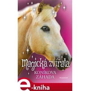 Magická zvířata – Koníkova záhada - Holly Webbová e-kniha