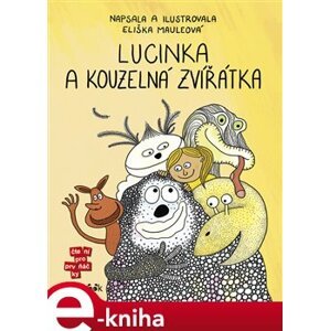 Lucinka a kouzelná zvířátka - Eliška Mauleová e-kniha