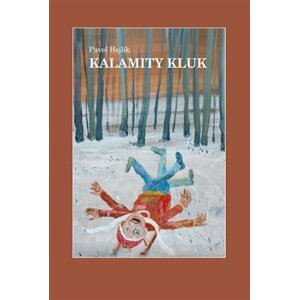 Kalamity kluk - Pavel Hejlík
