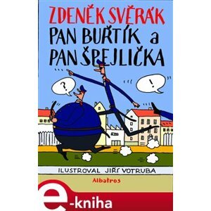 Pan Buřtík a pan Špejlička - Zdeněk Svěrák e-kniha