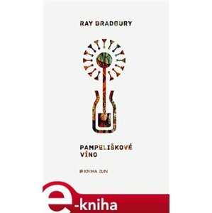 Pampeliškové víno - Ray Bradbury e-kniha