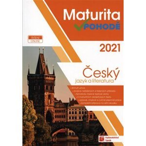 Maturita v pohodě - Český jazyk a literatura 2021