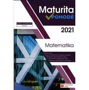 Maturita v pohodě - Matematika 2021