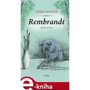 Rembrandt – Příběh kočky - Darko Macner e-kniha