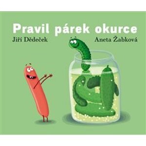 Pravil párek okurce - Jiří Dědeček