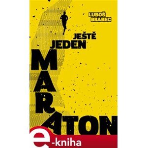 Ještě jeden maraton - Luboš Brabec e-kniha