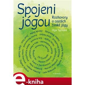 Spojeni jógou. Rozhovory o cestách české jógy - Olga Tajovská e-kniha