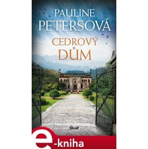Cedrový dům - Pauline Petersová e-kniha