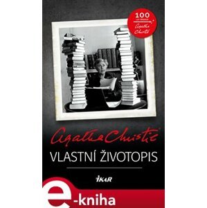 Vlastní životopis. Agatha Christie - Agatha Christie e-kniha