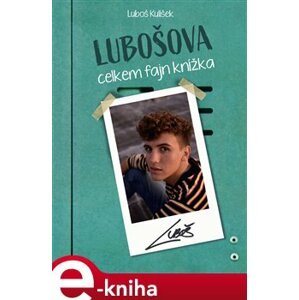 Lubošova celkem fajn knížka - Luboš Kulíšek e-kniha