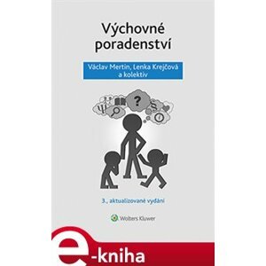 Výchovné poradenství. 3. přepracované vydání - Lenka Krejčová, Václav Mertin e-kniha